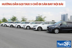 Hướng dẫn gọi taxi 5 chỗ đi sân bay Nội Bài